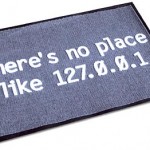 There’s no place like localhost